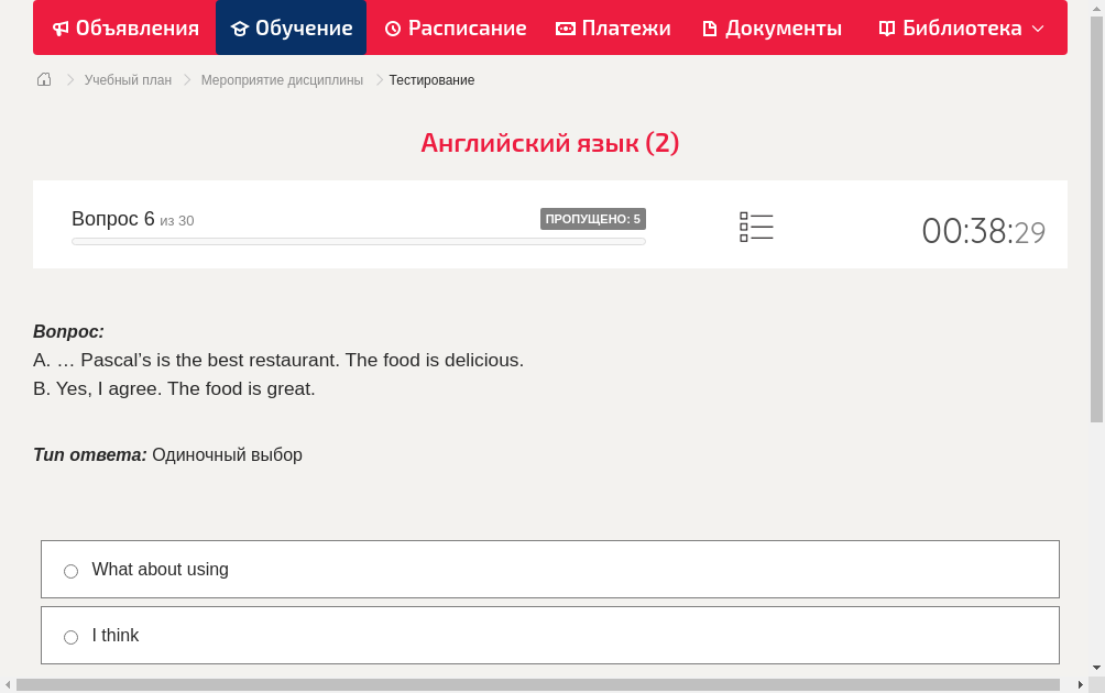 A. … Pascal’s is the best restaurant. The food is delicious.B. Yes, I agree. The food is great.